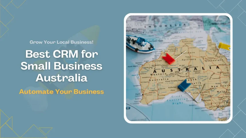 Best CRM for Small Business Australia