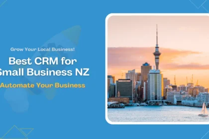 Best CRM for Small Business NZ