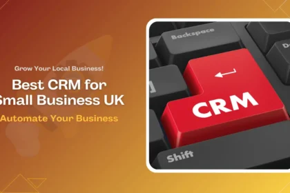 Best CRM for Small Business UK