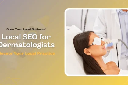 Local SEO for Dermatologists