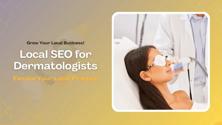 Local SEO for Dermatologists