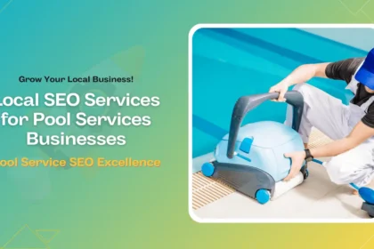 Local SEO Services for Pool Services Businesses